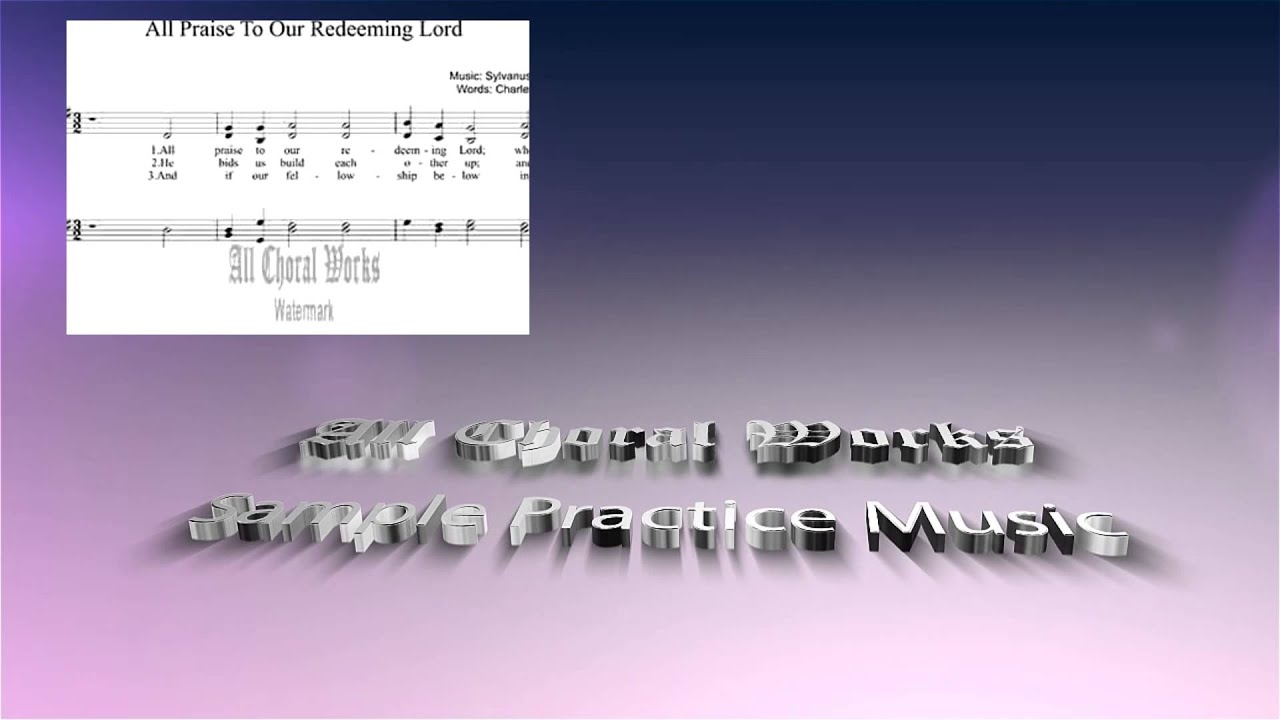 All Praise To Our Redeeming Lord Sheet Music Mixed Choir YouTube