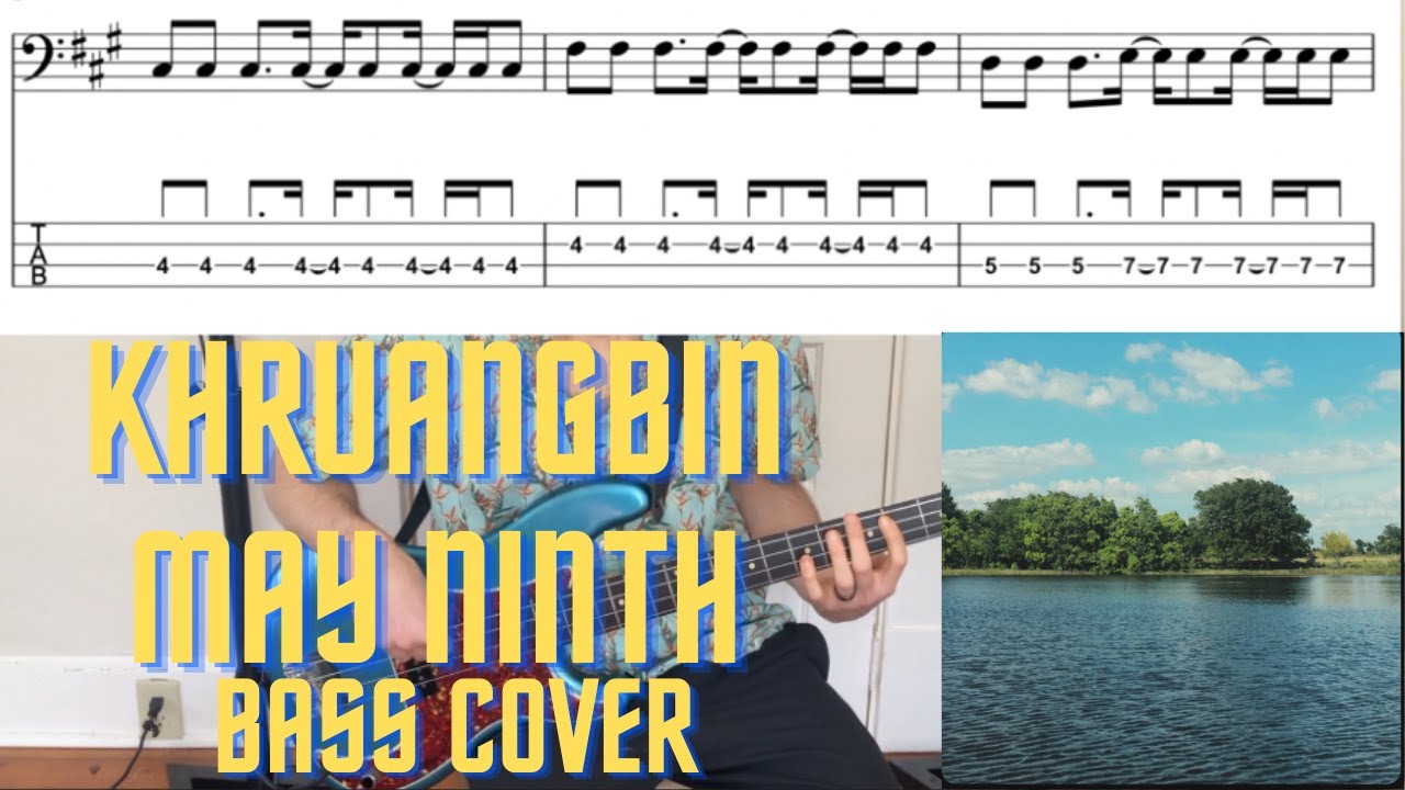 Khruangbin - May Ninth (Bass Cover with Notation and Tab) Khruangbin - May Ninth (Bass Cover with Notation and Tab)