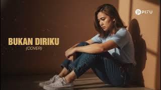 Bukan Diriku - Samsons | Cover by PI7U