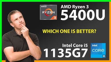 AMD Ryzen 3 5400U vs INTEL Core i5 1135G7 Technical Comparison