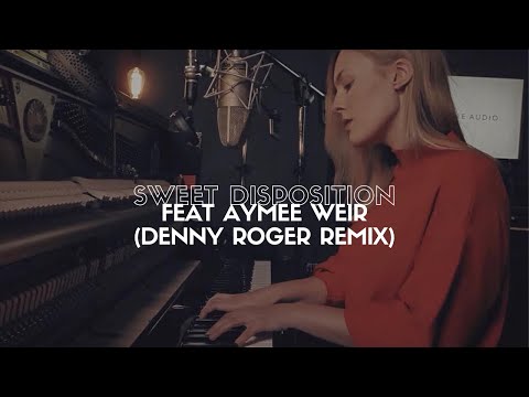 The Temper Trap Feat Aymee Weir Sweet Disposition Denny Roger Radio Mix 