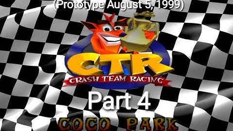 CTR Crash Team Racing Prototype: (August 5, 1999) Part 4: Coco Park