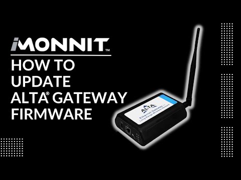 How to Update ALTA Gateway Firmware - video from Monnit
