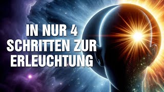 Göttliche Magie: In nur 4 Schritten zur Erleuchtung  Dein Zugang zu höheren Bewusstseinsebenen