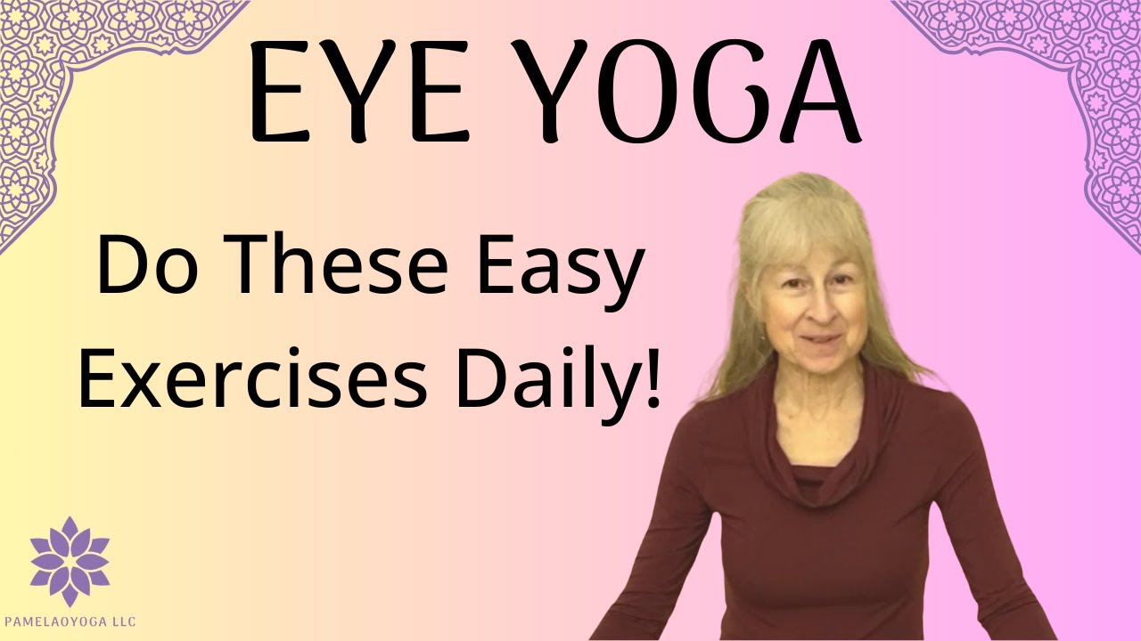 EYE YOGA Do These Easy Exercises Daily! eyeyoga posturetips YouTube