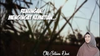Sebuah Renungan Buat Kita Untuk Selalu Mengingat Mati - Ustadzah Oki Setiana Dewi