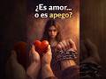 ¿Es Amor o es Apego? #psicología #amor #consejos #apego #test