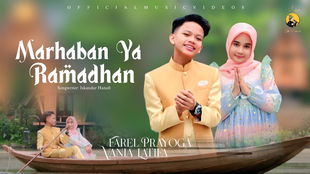 Farel Prayoga & Vania Latifa - MARHABAN YA RAMADHAN (Official Music Video FP Music)