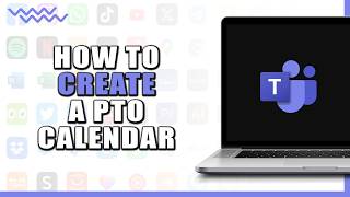 How To Create A PTO Calendar In Microsoft Teams (Quick Tutorial)