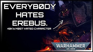 EVERYBODY HATES EREBUS. - 40K