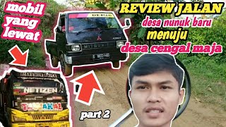 Review of the new Nunuk village road to Cengal village, Maja district | Farmer's story part 2 #ha...