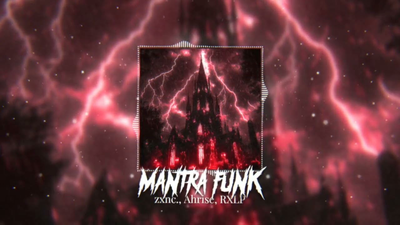 zxnc., Ahrise, RXLP - MANTRA FUNK - YouTube