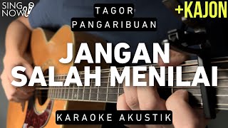 Jangan Salah Menilaiku - Tagor Pangaribuan (Karaoke Akustik   Kajon)