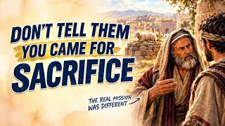 Did God Tell Samuel to Lie? 1 Samuel 16:2 Explained