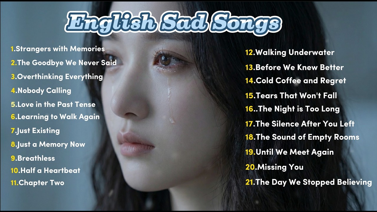 Sad English Love Songs New Relaxing Playlist | Broken heart songs for ...