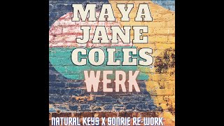 Maya Jane Coles - Werk (Natural Keys x SONRIE Re-Work) 2021 Set Mix Remix