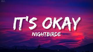 Nightbirde - It's Okay ( Lyrics )