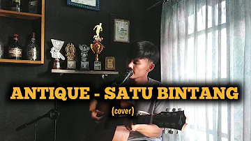 ANTIQUE - SATU BINTANG (cover by Mr78)