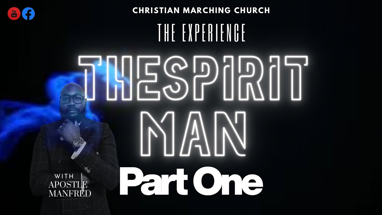 THE SPIRIT MAN PART 1 WITH APOSTLE MANFRED LIVE AT THE EXPERIENCE SUNDAY SERVICE