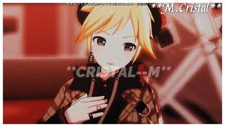 ⭐LEN KAGAMINE⭐edit AMV tiktok BY MCRISTAL⭐