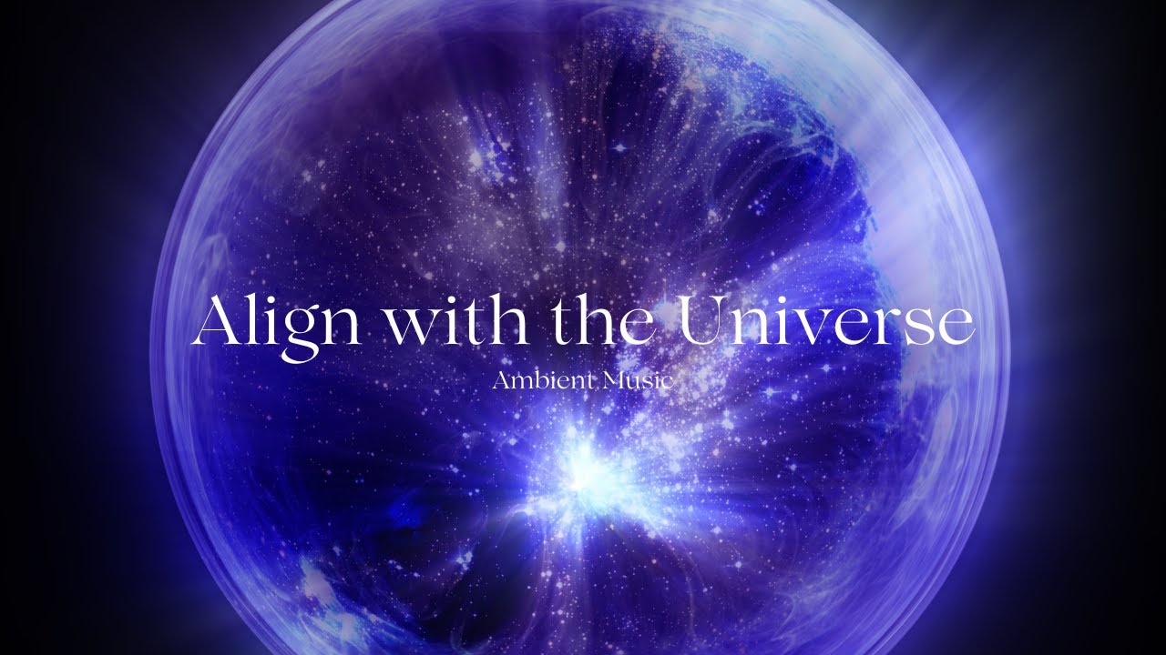 Align with the Universe💫 Healing Music to Calm Your Mind and Embrace