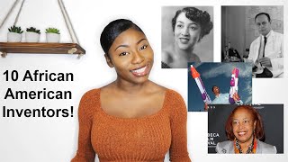 Ep 5 | 10 African American Inventors: Black History Month