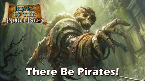 Jewel of the Indigo Isles—There Be Pirates!