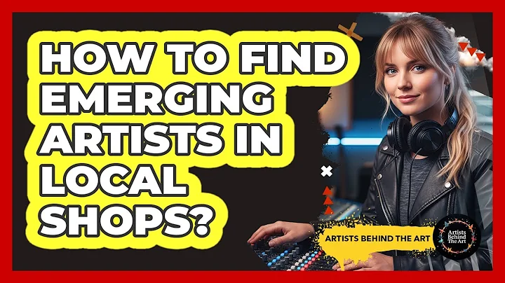 How to Find Emerging Artists in Local Shops?