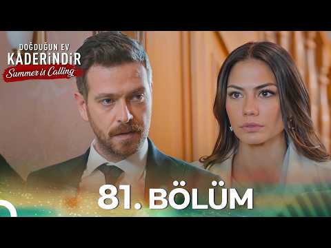 Doğduğun Ev Kaderindir 81. Bölüm | Summer Is Calling ☀️