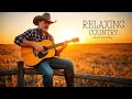 100 Best Country Songs Ever | Inspired by Don Williams, Willie Nelson &amp; Alan Jackson