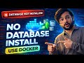 Stop Installing Database Locally — Use Docker Instead