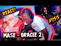 Mase | Oracle 2 (Reaction)