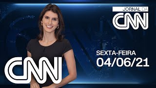JORNAL DA CNN - 04/06/2021