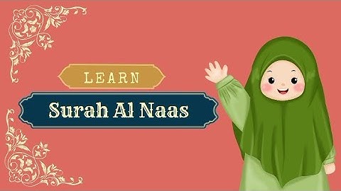 Learn Surah Al Naas | تعليم سورة الناس | Learn Quran | 2 times repeat | Kidskonnect 🌟