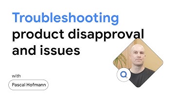 Product Disapprovals: Troubleshoot & Fix in Merchant Center