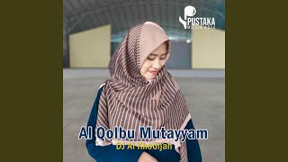 Dj Religi Al Qolbu Mutayyam Angklung Remix