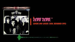 Zero Zero - Lovers And Losers (2014, recorded 1993)