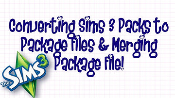 How To Convert Sims 3 Packs to Package Files & Merge Custom Content
