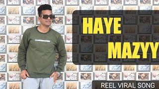 Haye Mazyy | Dance Video | Video on public demand | Reel viral Song  | Dance Shahbaz Thumb