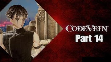 Code Vein - Part 14, Successor Of The Breath