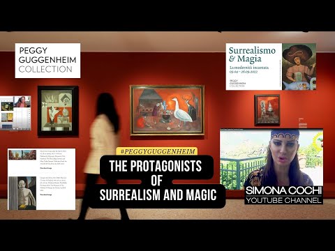 #PeggyGuggenheimCollection Overview on works - Surrealism and Magic Enchanted Modernity Venice Italy