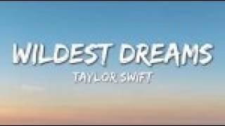 Taylor Swift - Wildest Dreams (Lyrics)