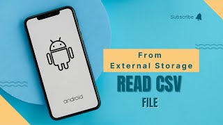 How to browse and read CSV file from External Storage in Android studio.