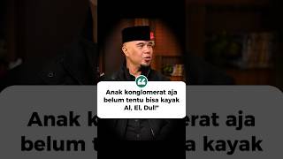 Anak konglomerat aja belum tentu bisa kayak Al, El, Dul!"