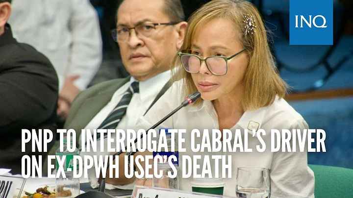 PNP to interrogate Cabral’s driver on ex-DPWH usec’s death