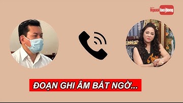 Xuất hiện đoạn ghi âm cho rằng bà Nguyễn Phương Hằng có "nội tình" với "thần y" Võ Hoàng Yên
