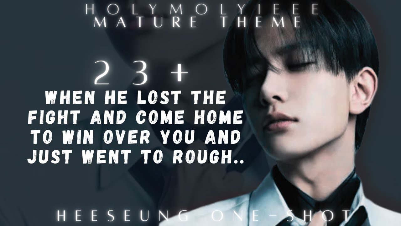 When mafia husband lost a fight and comes to do IT rough with you || Heeseung one-shot.