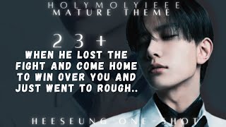 When mafia husband lost a fight and comes to do IT rough with you || Heeseung one-shot.