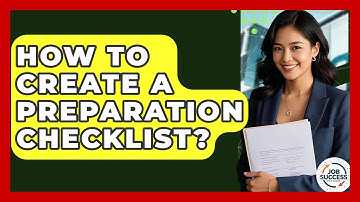 How To Create A Preparation Checklist? - Job Success Network