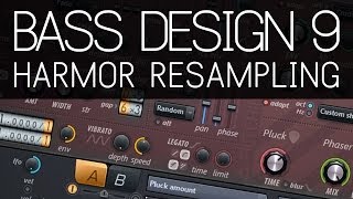 Bass Design 9: Harmor resampling tricks